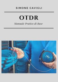 OTDR: Manuale Pratico di Base