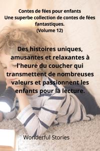 Contes de fées pour enfants Une superbe collection de contes de fées fantastiques. (Volume 12)