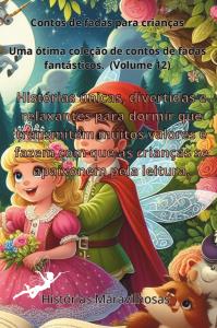 Contos de fadas para crianças Uma ótima coleção de contos de fadas fantásticos.(Volume 12)