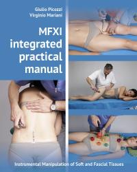MFXI integrated practical manual - Instrumental Manipulation of Soft and Fascial Tissues