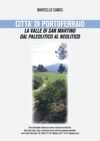 Città di Portoferraio, la valle di San Martino dal paleolitico al neolitico