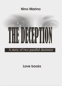 The Deception - A story of two parallel destinies