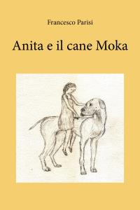 Anita e il cane Moka