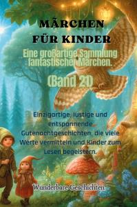 Märchen für Kinder Eine großartige Sammlung fantastischer Märchen. (Band 21)
