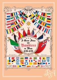 Il Grande Album delle Bandiere del Mondo 1870-1879