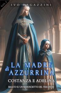 La Madre di Azzurrina - (Vol.2)