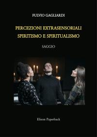 Percezioni Extrasensoriali Spiritismo E Spiritualismo