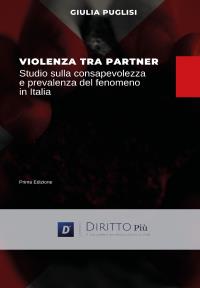 Violenza Tra Partner, Studio sulla consapevolezza e prevalenza del fenomeno in italia