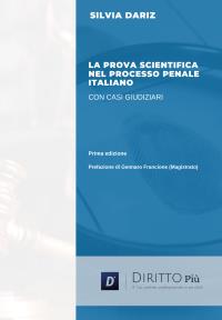 La prova scientifica nel processo penale italiano con casi giudiziari