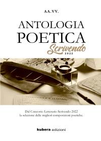 Antologia Poetica Scrivendo 2022